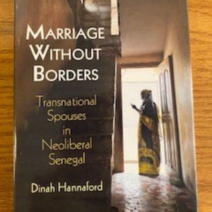 "Marriage Without Borders: Transnational Spouses in Neoliberal Senegal"